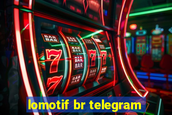 lomotif br telegram